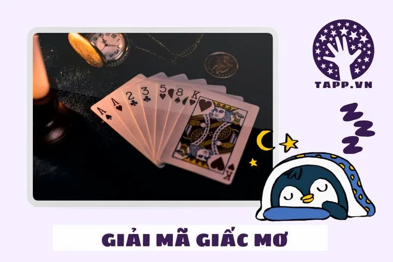 Giải Mã Chi Tiết Các Loại Giấc Mơ Đánh Bài