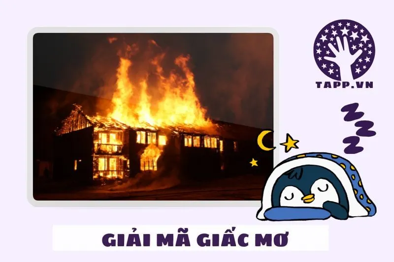 Giải mã từng loại giấc mơ cháy nhà cụ thể