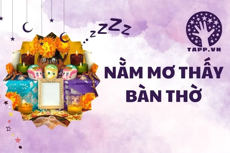 Nằm Mơ Thấy Bàn Thờ: Giải Mã Điềm Báo Tâm Linh 2024