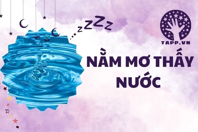 Nằm Mơ Thấy Nước: Giải Mã Điềm Báo Và Con Số May Mắn 2024