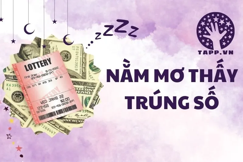 Nằm Mơ Thấy Trúng Số: Ý Nghĩa Và Dự Báo Tương Lai 2024